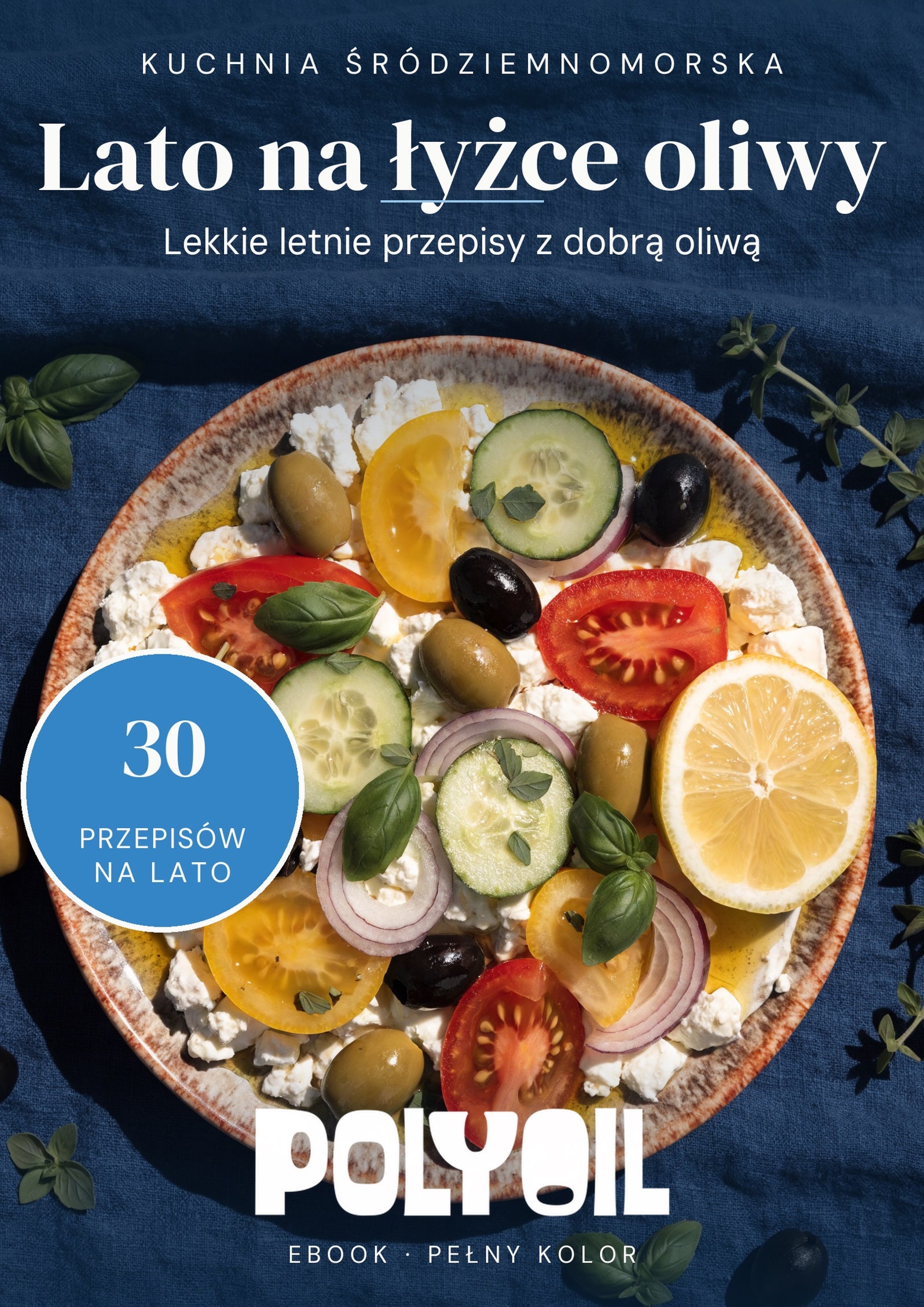 Okładka e-booka Lato na łyżce oliwy, 30 przepisów na lato z oliwą Polyoil